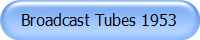 Broadcast Tubes 1953