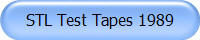 STL Test Tapes 1989