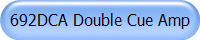 692DCA Double Cue Amp