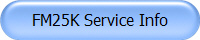 FM25K Service Info