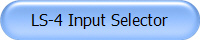 LS-4 Input Selector