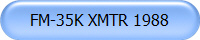 FM-35K XMTR 1988