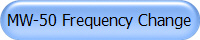 MW-50 Frequency Change