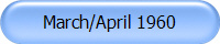March/April 1960