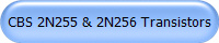 CBS 2N255 & 2N256 Transistors