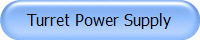Turret Power Supply