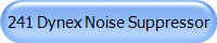241 Dynex Noise Suppressor