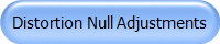 Distortion Null Adjustments