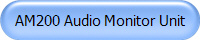 AM200 Audio Monitor Unit