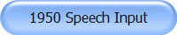 1950 Speech Input