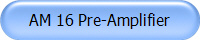 AM 16 Pre-Amplifier